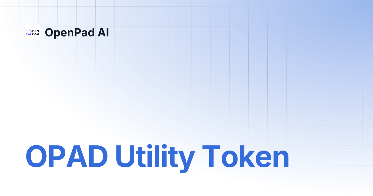OPAD Utility Token | OpenPad AI